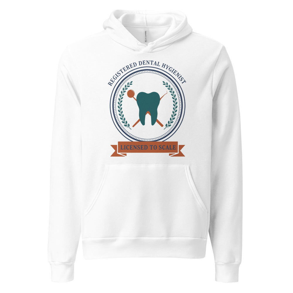 Licensed to Scale registered dental hygienist hoodie — White, front