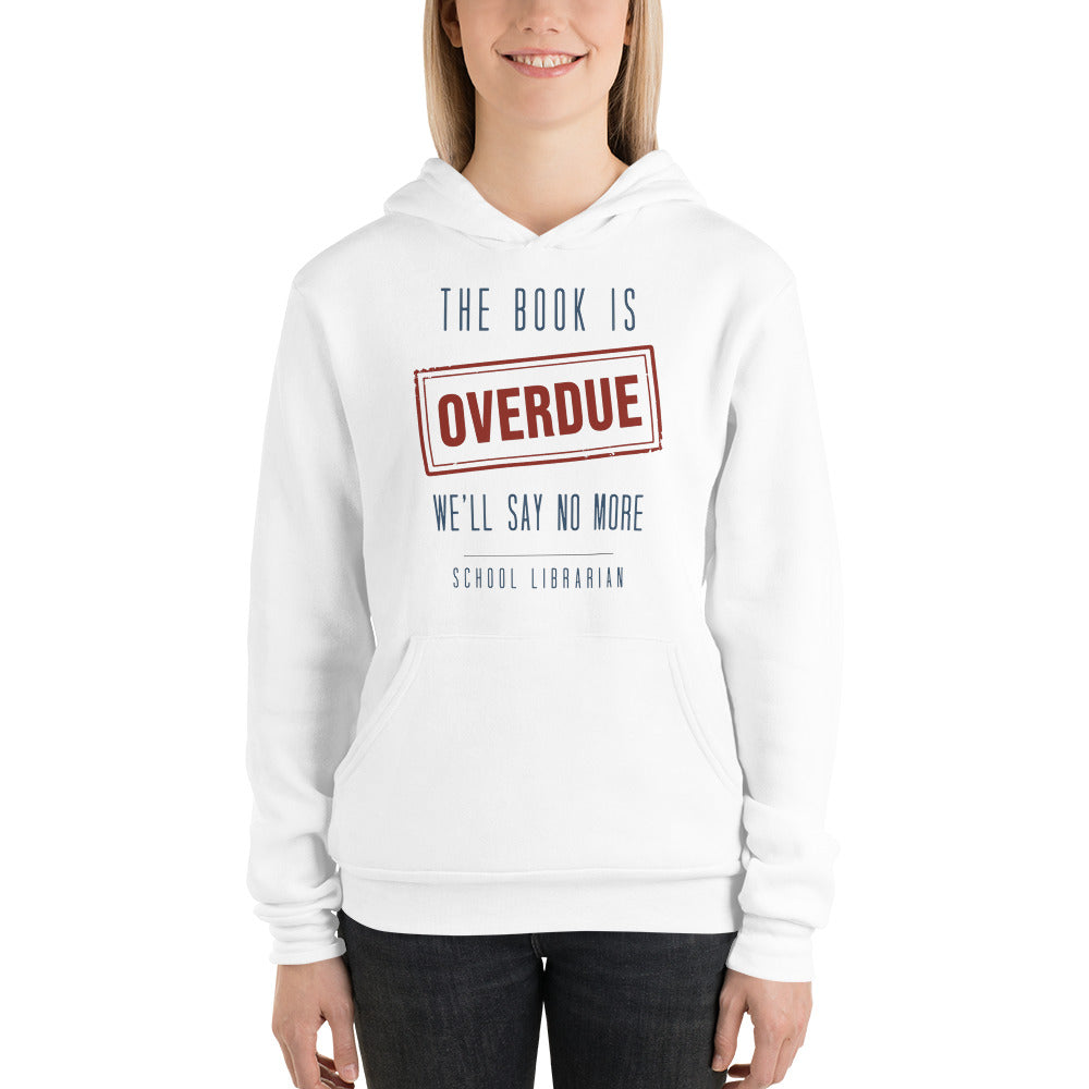 The Book Is Overdue funny school librarian hoodie — White, on model