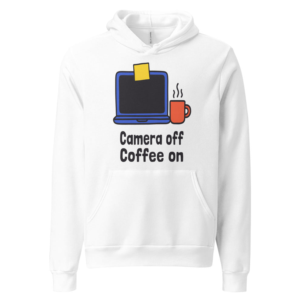 Camera Off Coffee On funny work from home unisex hoodie — White, front