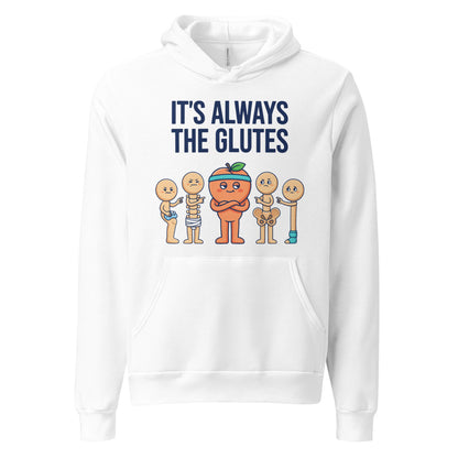 Always The Glutes funny physical therapy hoodie — White, front