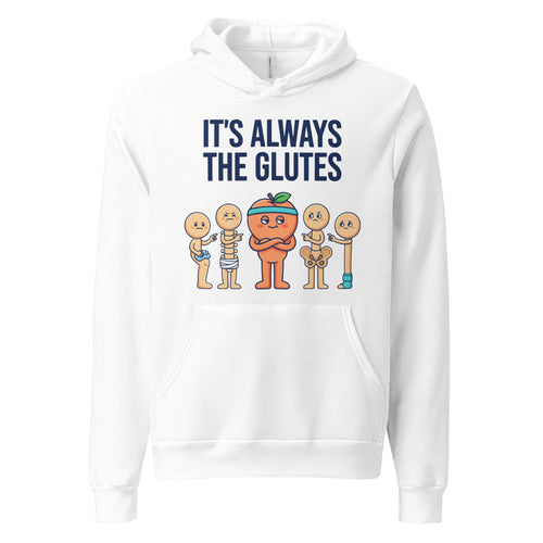 Always The Glutes Hoodie