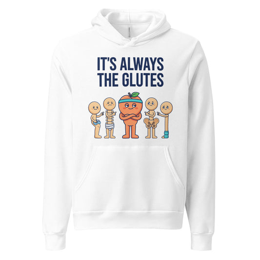 Always The Glutes funny physical therapy hoodie — White, front