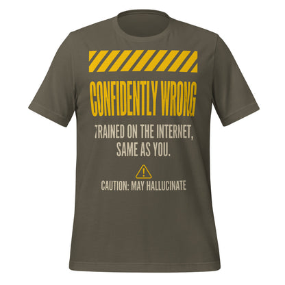 Confidently Wrong AI hazard-label unisex t-shirt — Army, front