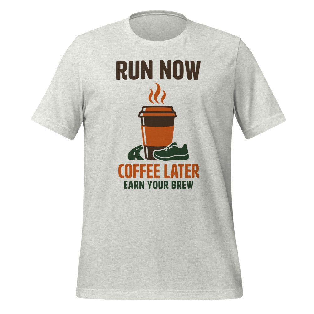 Run Now Coffee Later funny running tee — Ash, front