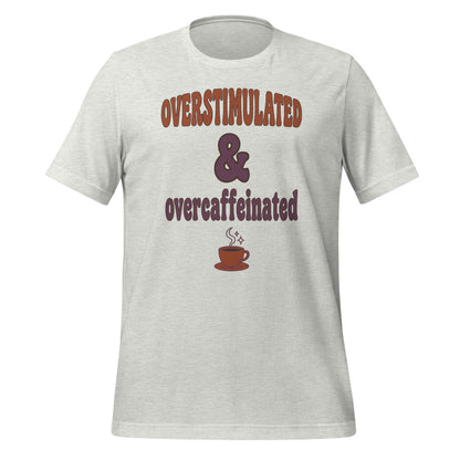 Overstimulated & Overcaffeinated soft retro coffee mental health tee — Ash, front