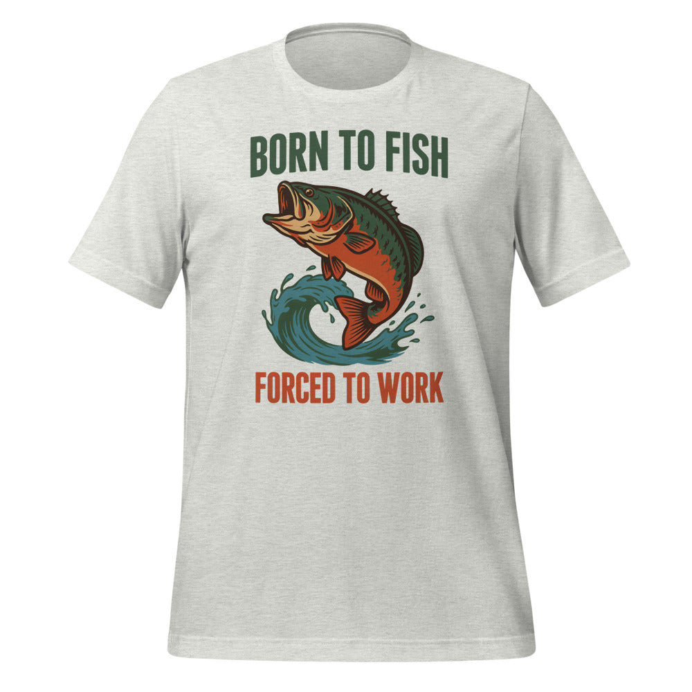 Born to Fish Forced to Work retro fishing humor tee — Ash, front