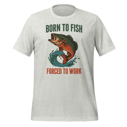 Born to Fish Forced to Work retro fishing humor tee — Ash, front