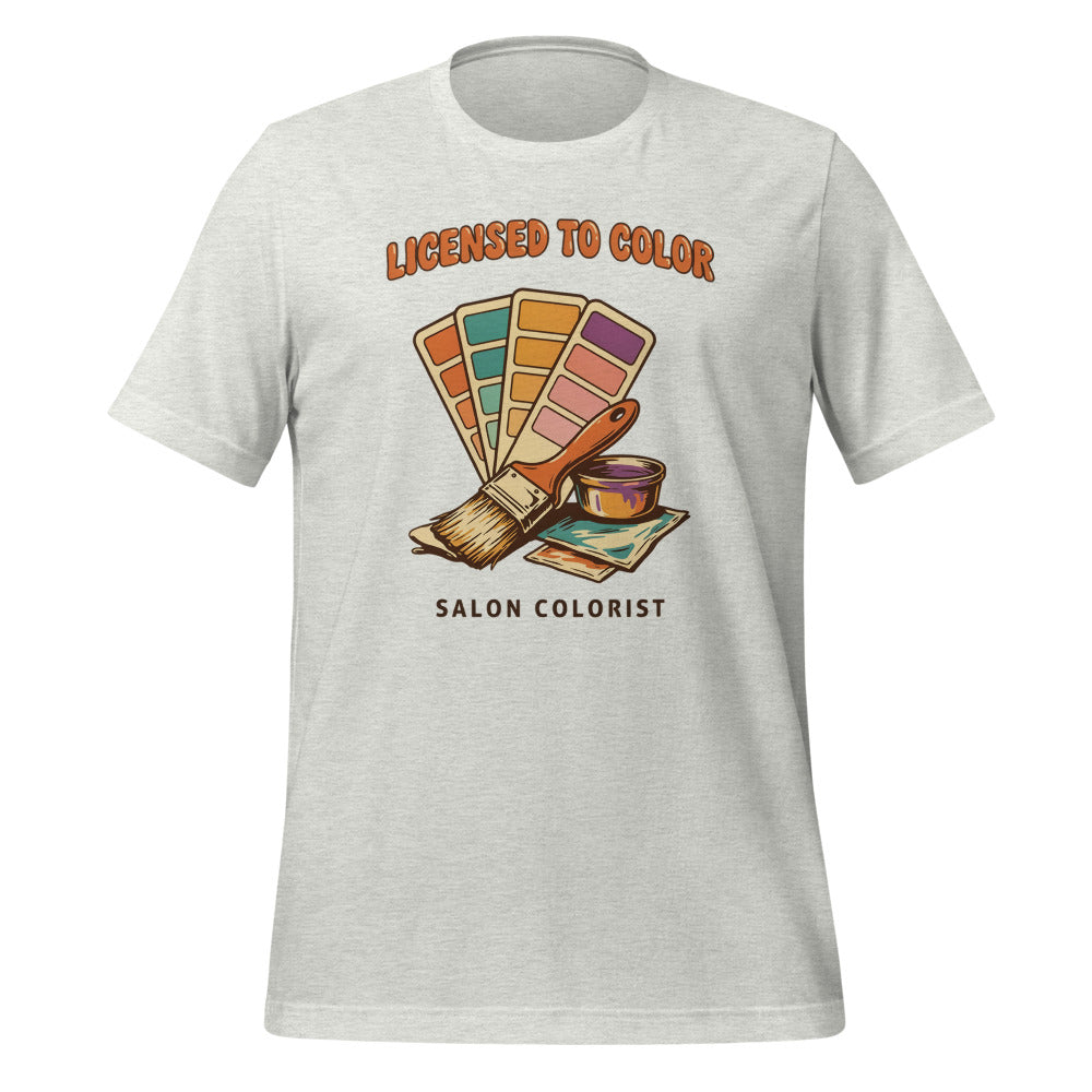 Salon colorist Licensed to Color retro tee — Ash, front