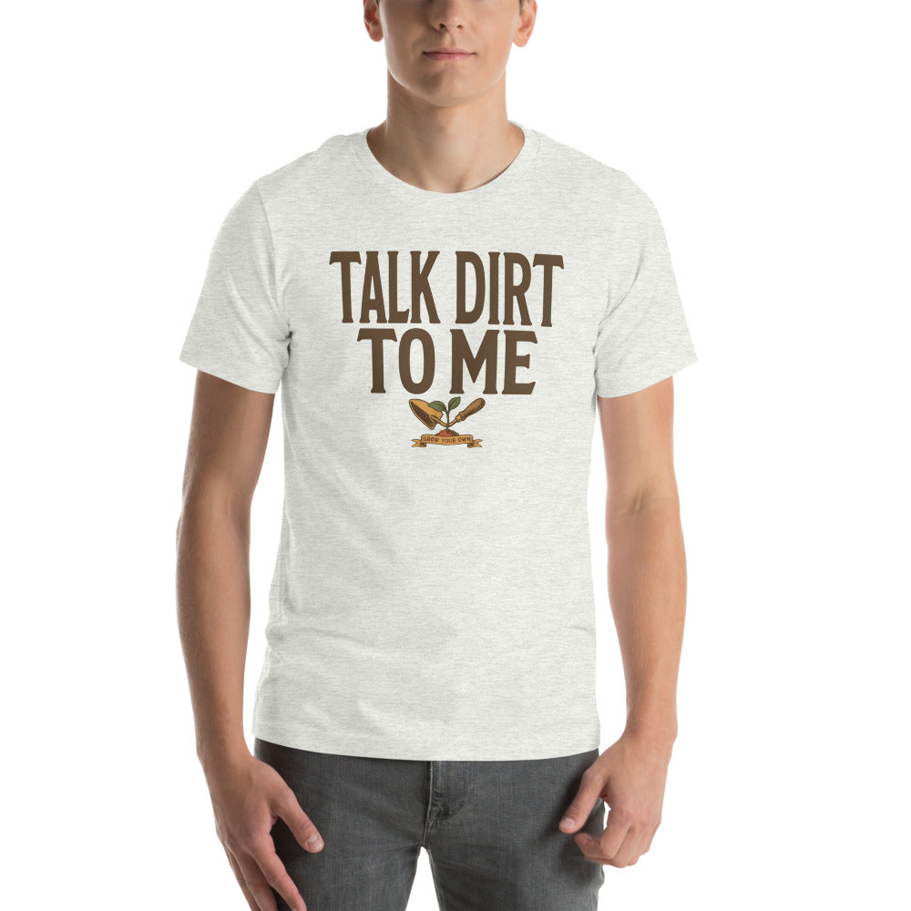 Talk Dirt To Me funny gardening tee — Ash, on model