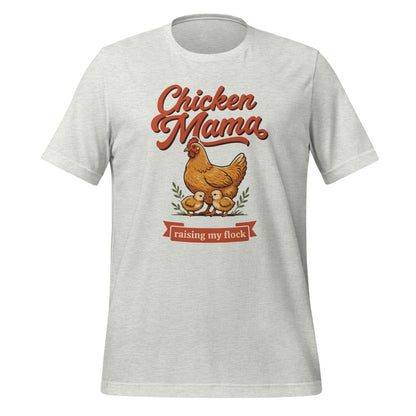 Chicken Mama raising my flock chicken keeper tee — Ash, front