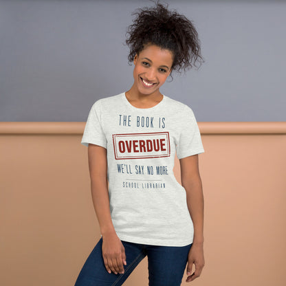 The Book Is Overdue funny school librarian t-shirt — Ash, on model