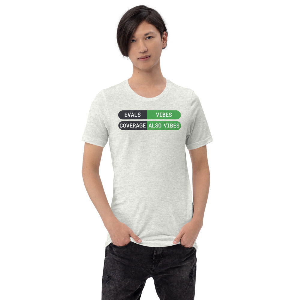 Eval Suite Vibes agentic AI engineer tee — Ash, on model