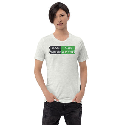 Eval Suite Vibes agentic AI engineer tee — Ash, on model