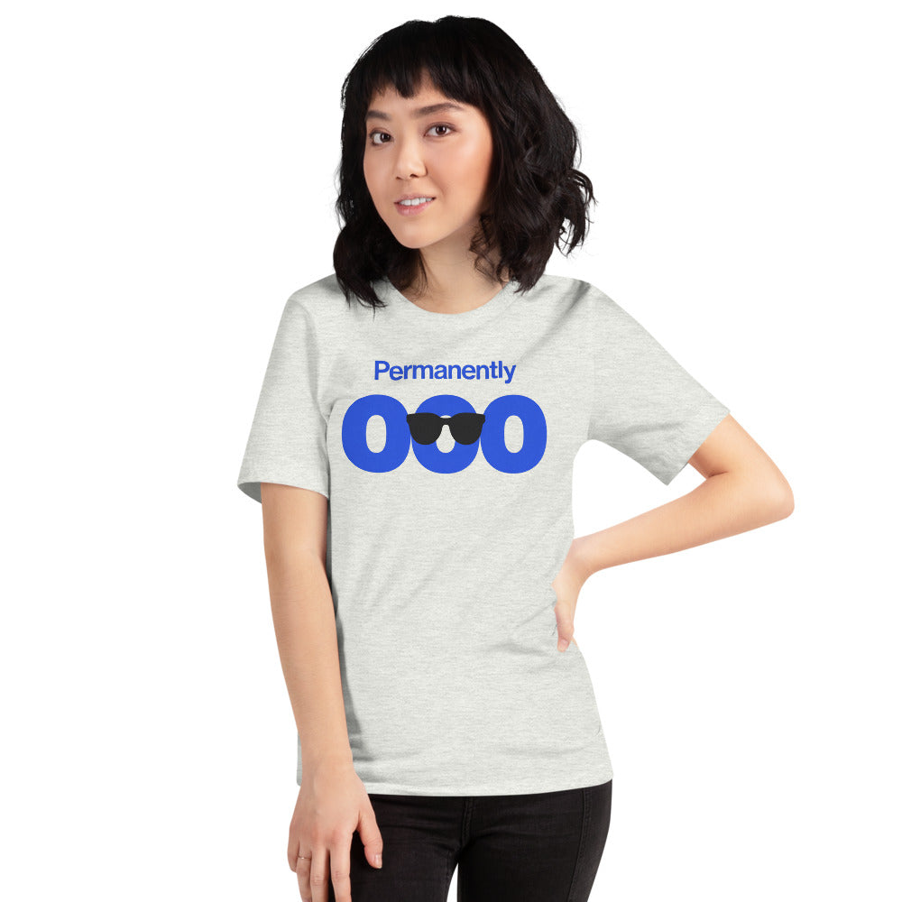 Permanently OOO out of office unisex t-shirt — Ash, on model