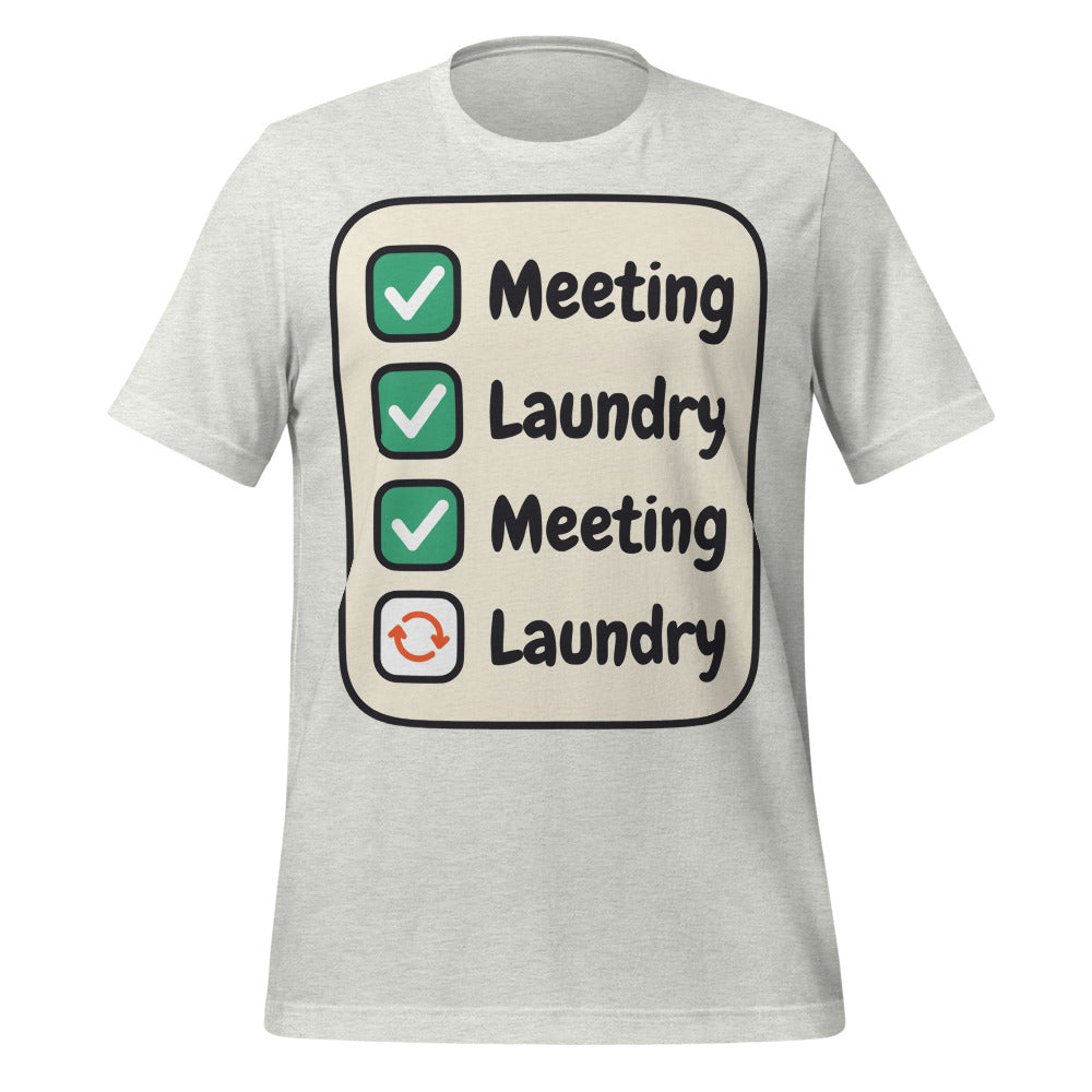 Meeting Laundry funny work from home unisex t-shirt — Ash, front