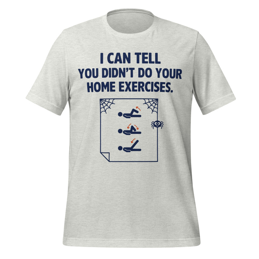 Home Exercises funny physical therapy tee — Ash, front