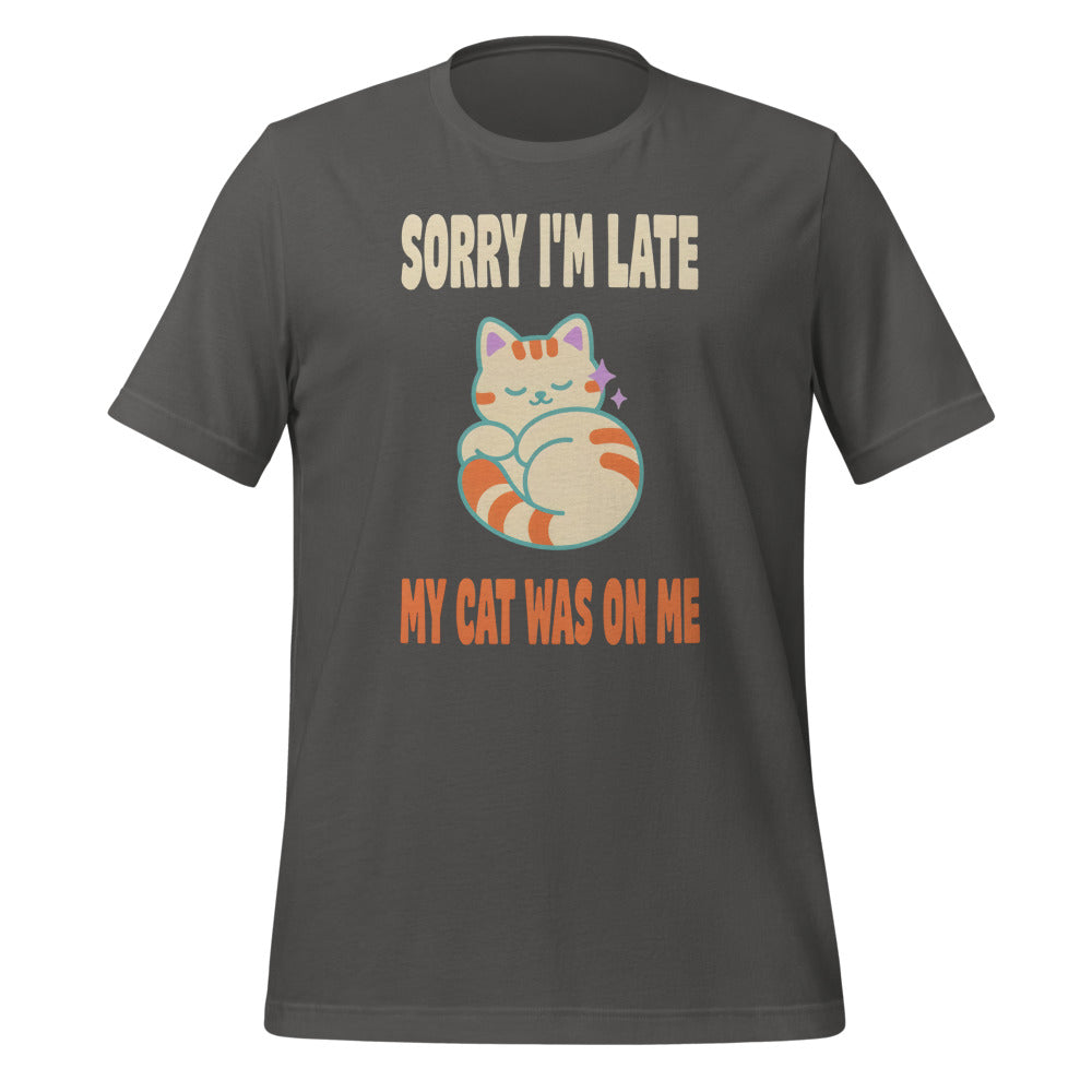 Sorry I'm Late My Cat Was On Me funny cat mom t-shirt — Asphalt, front
