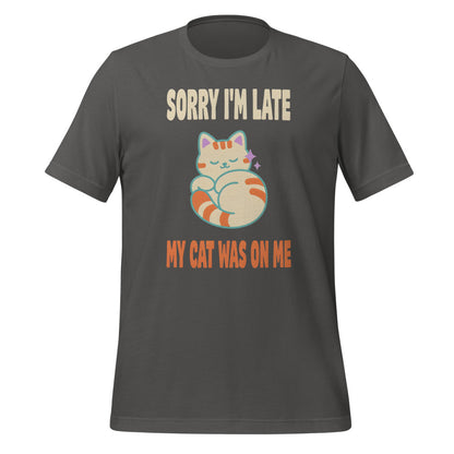Sorry I'm Late My Cat Was On Me funny cat mom t-shirt — Asphalt, front