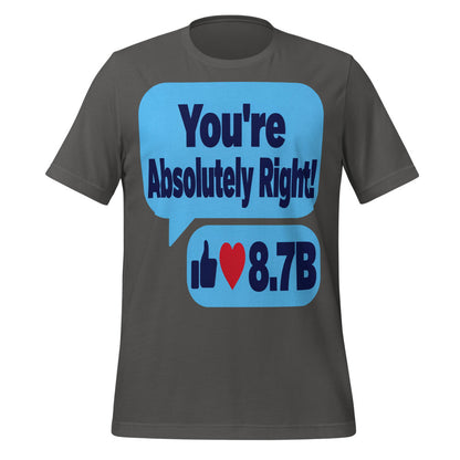 You're Absolutely Right AI unisex t-shirt — Asphalt, front