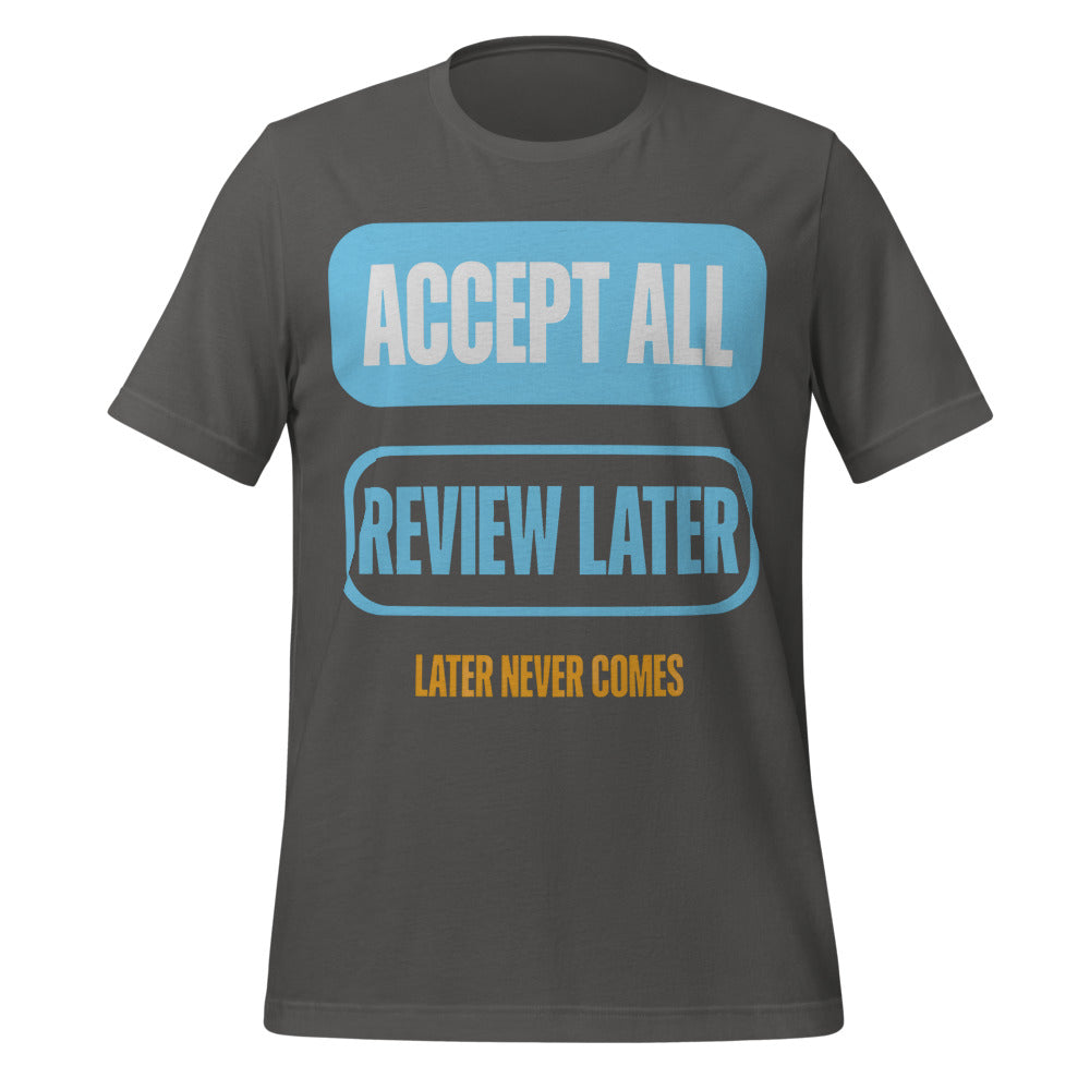Accept All Review Later tee — Asphalt, front