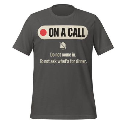 On A Call do not disturb status unisex t-shirt — Asphalt, front
