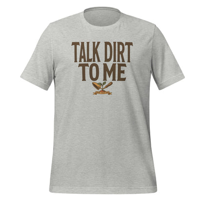 Talk Dirt To Me funny gardening tee — Athletic Heather, front