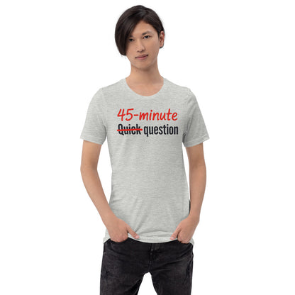 Quick Question funny work from home unisex t-shirt — Athletic Heather, on model
