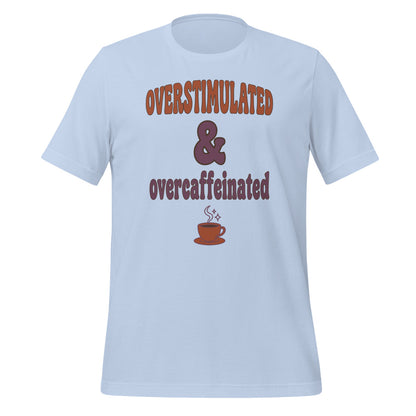 Overstimulated & Overcaffeinated soft retro coffee mental health tee — Baby Blue, front