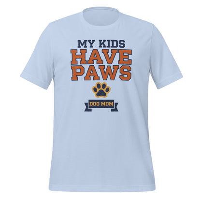My Kids Have Paws funny dog mom tee — Baby Blue, front