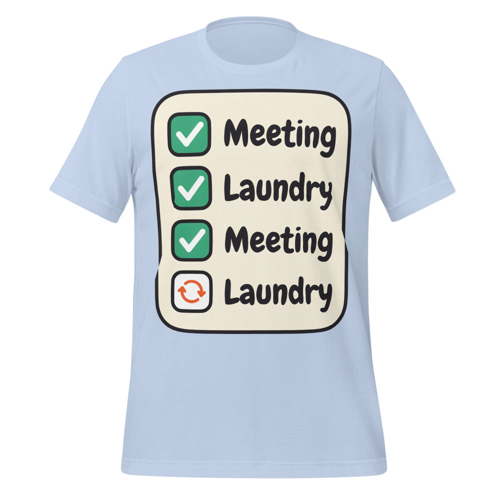 Meeting Laundry funny work from home unisex t-shirt — Baby Blue, front