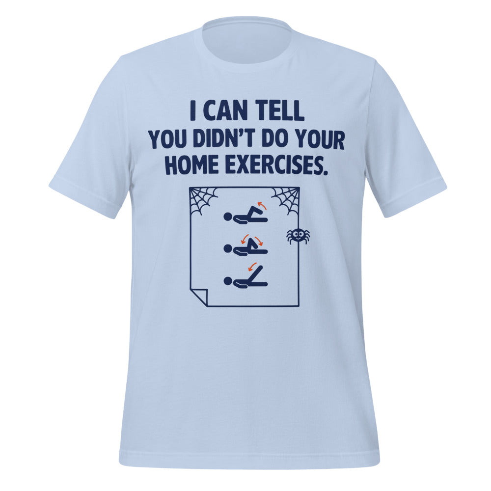 Home Exercises funny physical therapy tee — Baby Blue, front