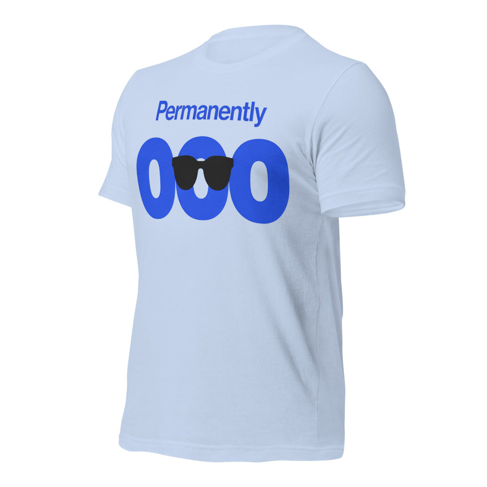 Permanently OOO out of office unisex t-shirt — Baby Blue, front-right