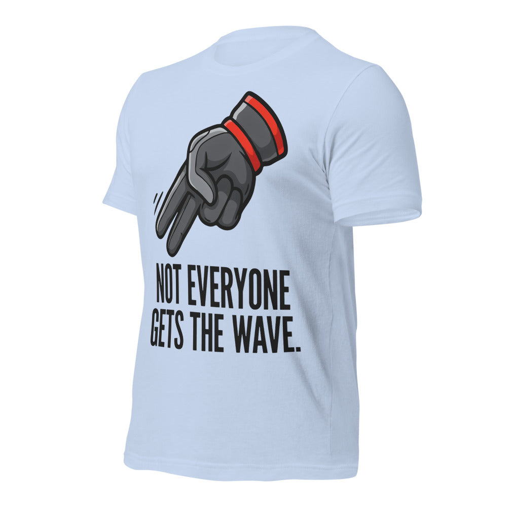 Not Everyone Gets The Wave biker wave motorcycle tee — Baby Blue, front-right
