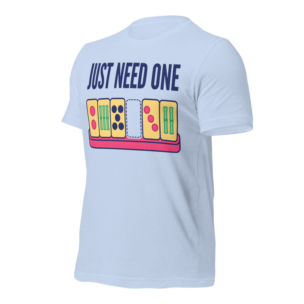 Just Need One funny mahjong tee — Baby Blue, front-right