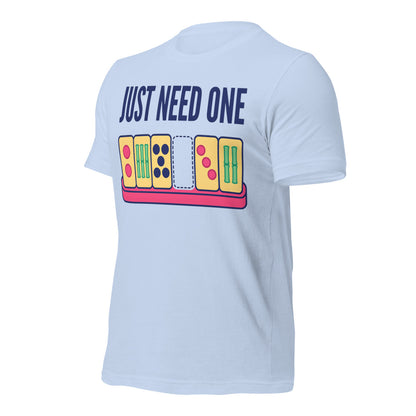 Just Need One funny mahjong tee — Baby Blue, front-right