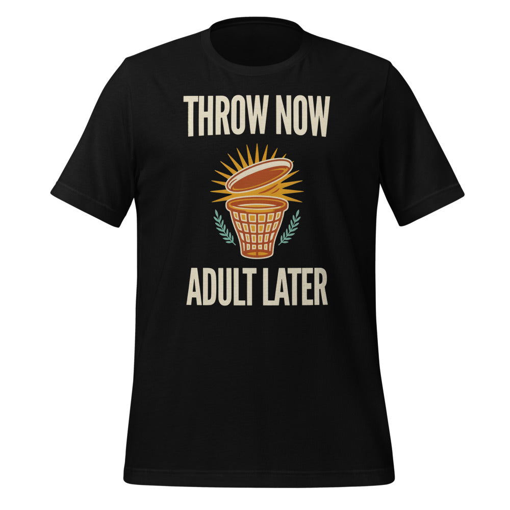 Funny disc golf shirt, Throw Now Adult Later disc golf retro tee — Black, front
