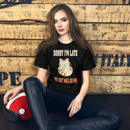 Sorry I'm Late My Cat Was On Me funny cat mom t-shirt — Black, on model