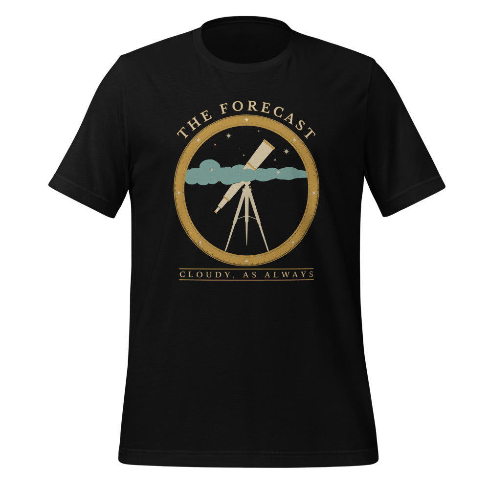 The Forecast Cloudy As Always funny astronomy tee — Black, front