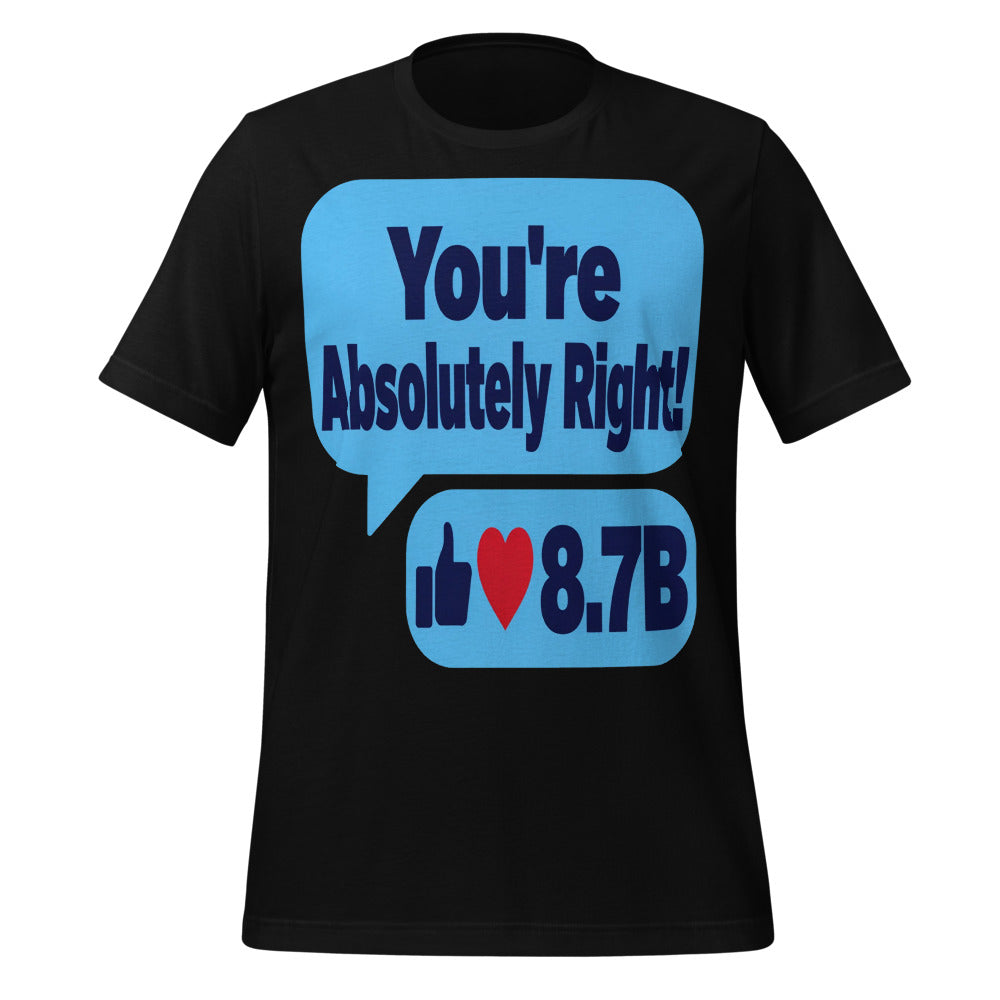 You're Absolutely Right AI unisex t-shirt — Black, front