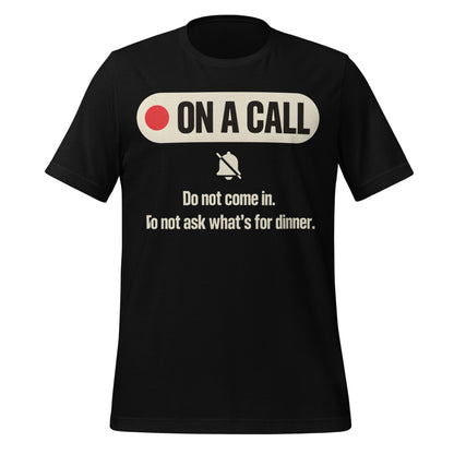 On A Call do not disturb status unisex t-shirt — Black, front