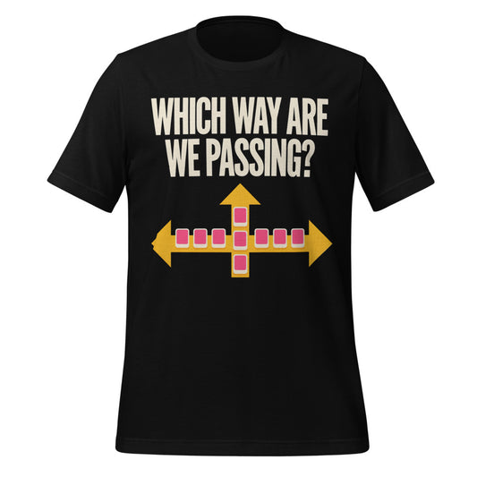Which Way Are We Passing funny mahjong tee — Black, front