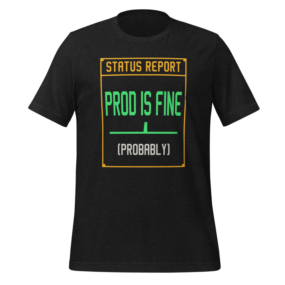 Prod Is Fine programmer tee — Black Heather, front