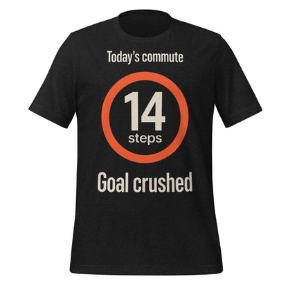 Today's Commute 14 Steps work from home unisex t-shirt — Black Heather, front