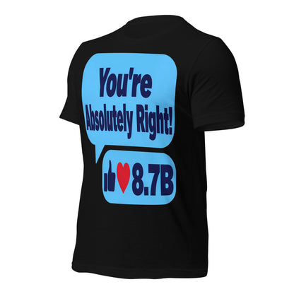 You're Absolutely Right AI unisex t-shirt — Black, front-right