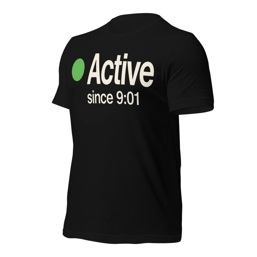 Active Since 9:01 presence status unisex t-shirt — Black, front-right