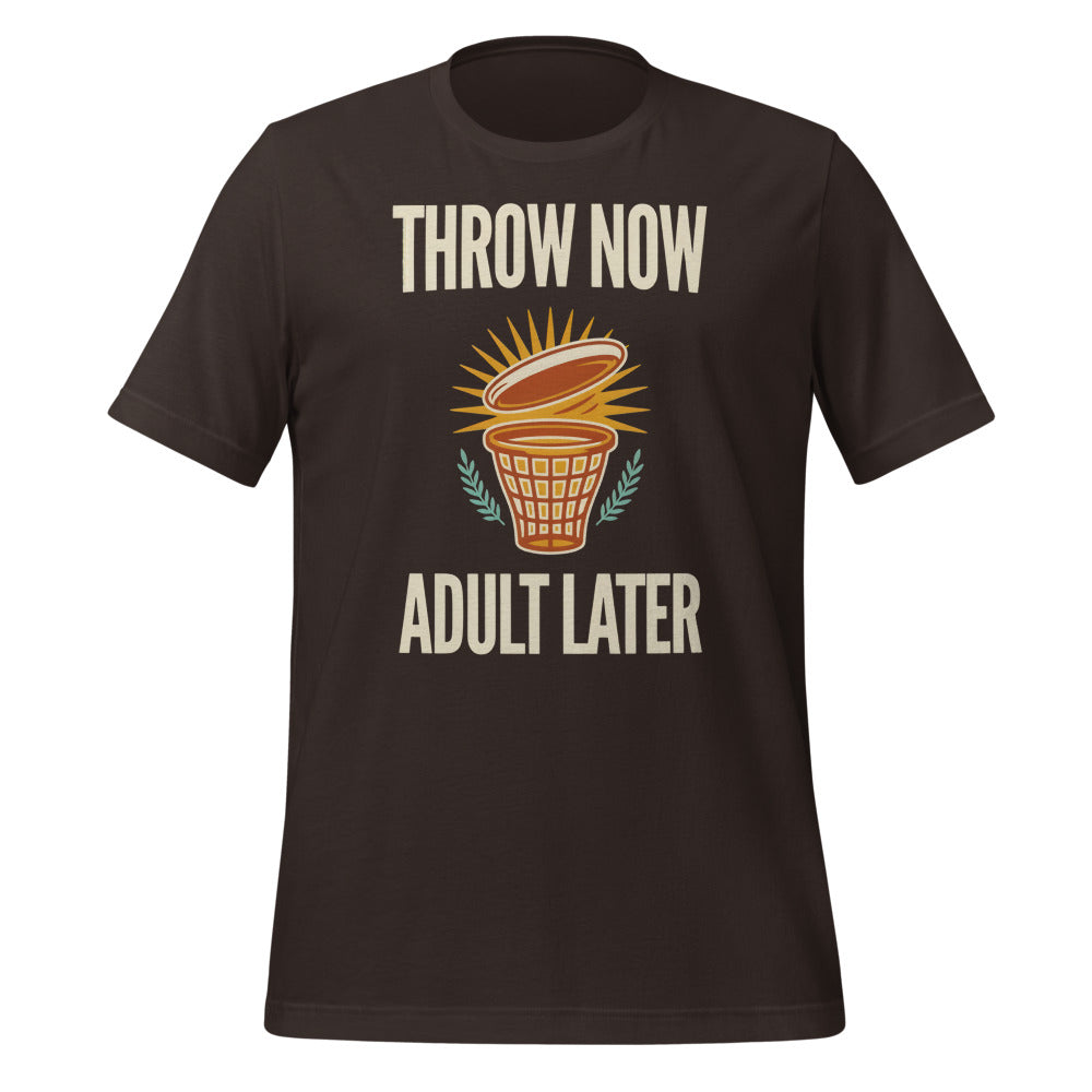 Funny disc golf shirt, Throw Now Adult Later disc golf retro tee — Brown, front