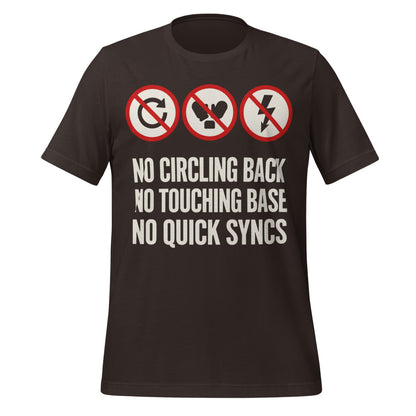 No Circling Back corporate jargon prohibition signs unisex t-shirt — Brown, front