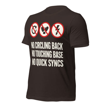 No Circling Back corporate jargon prohibition signs unisex t-shirt — Brown, front-right