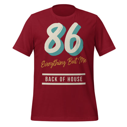 86 Everything But Me line cook back of house t-shirt — Cardinal, front