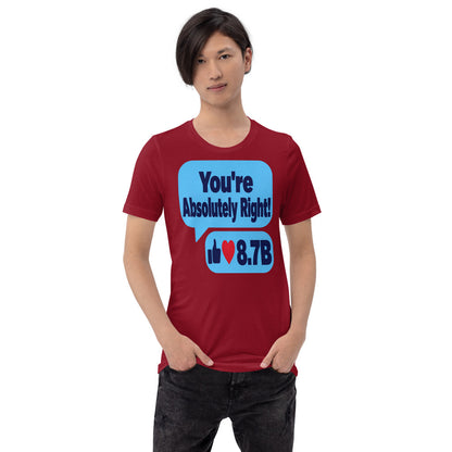 You're Absolutely Right AI unisex t-shirt — Cardinal, on model